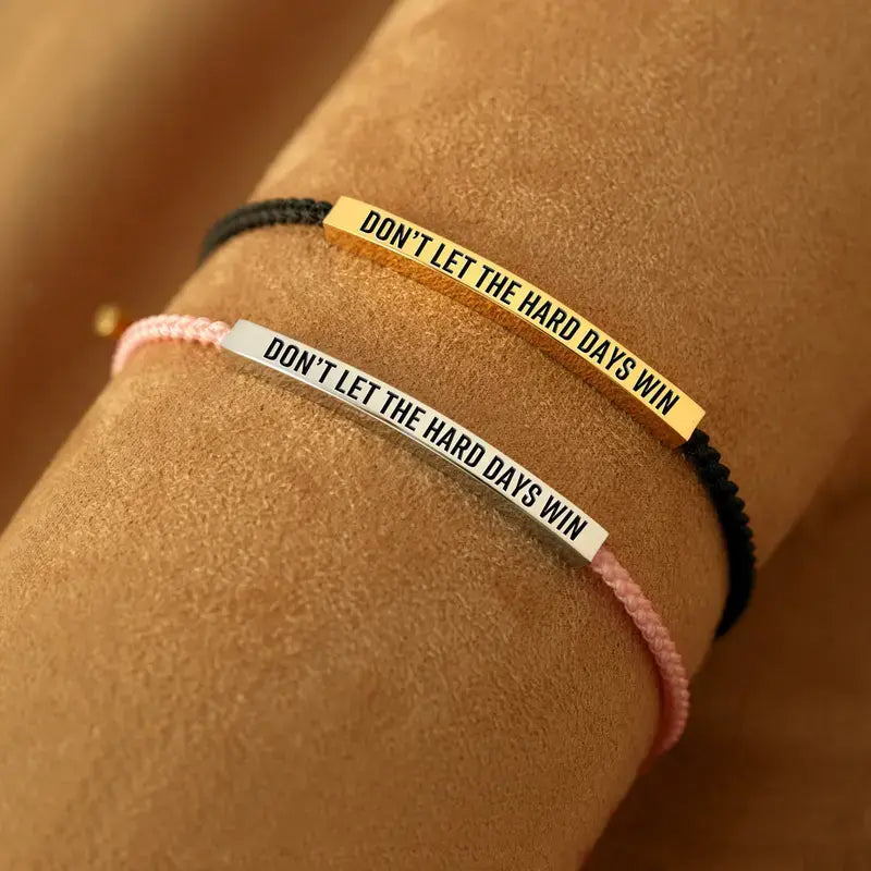 Don't Let The Hard Days Win Inspire Bracelet